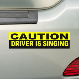 VORSICHTIGER TREIBER SINGT AUTOAUFKLEBER