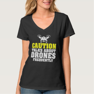 Vorsichtsgespräche über Drohnen Häufig UAV Racing T-Shirt