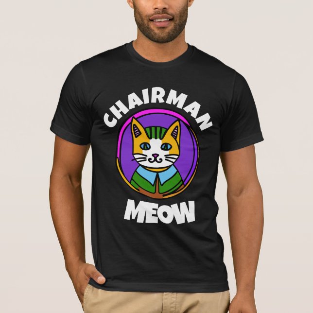 VORSITZENDER Meow lustiger Cat T - Shirt (Vorderseite)