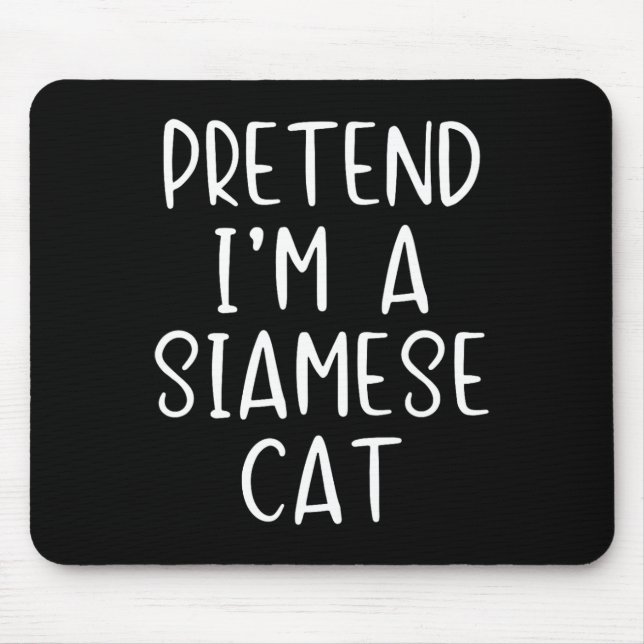 Vortäuschen der siamesischen Katze Kostüm Hallowee Mousepad (Vorne)