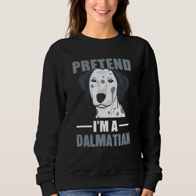 Vortäuschen eines Dalmatiner-Hundeelters Sweatshirt (Vorderseite)