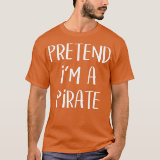 Vortäuschen im Piratenkostüm Funny Halloween (3) T-Shirt
