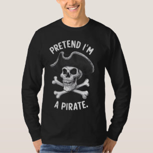 Vortäuschen im Piratenkostüm Pirate Funny Pirate T-Shirt