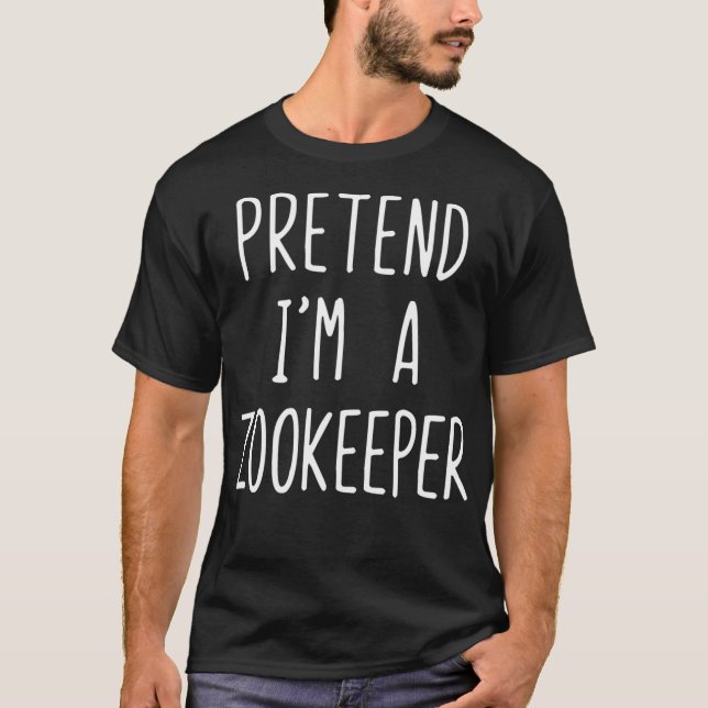 Vortäuschen im Zookeeper-Kostüm Halloween Easy T-Shirt (Vorderseite)
