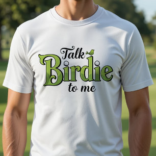 Vortrag Birdie to Me Funny Golf T-Shirt