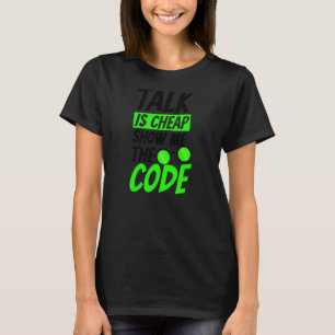 Vortrag ist billige Programmierung von Code anzeig T-Shirt