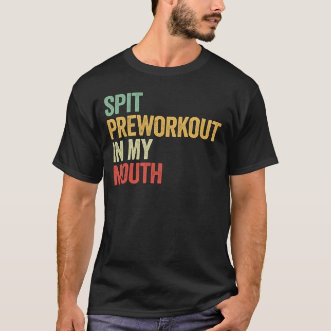 Vortrainieren in meinem Mund T-Shirt (Vorderseite)