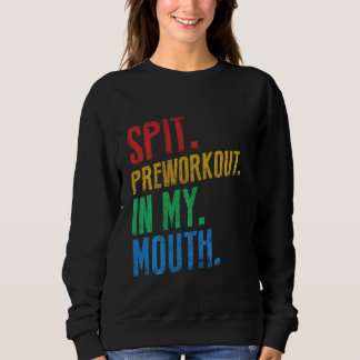 Vortrainieren in meinem Mund Vintag für Fitness pe Sweatshirt