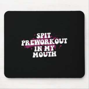 Vortrainieren in meiner Mundgymnastik-Bodybuilding Mousepad