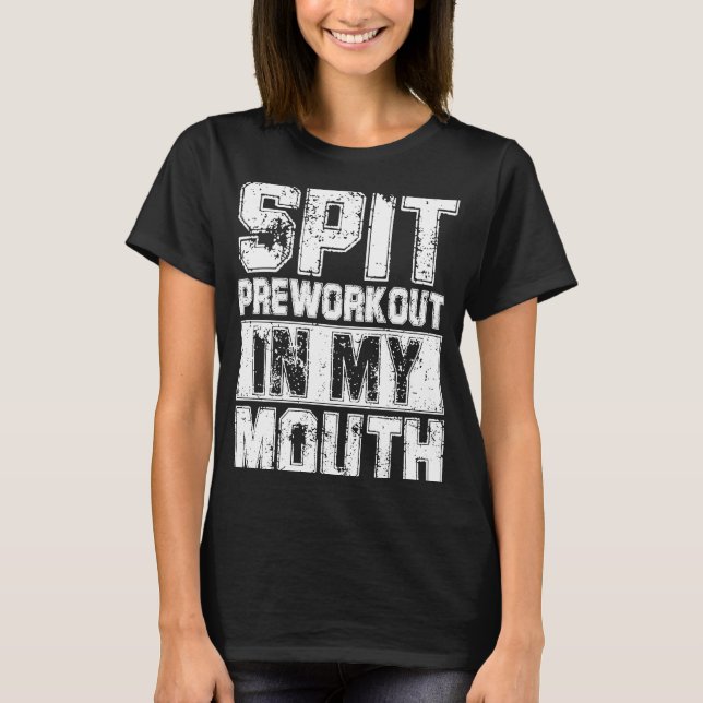 Vortrainings in meinem Mund-Funny Workout Zitat Ga T-Shirt (Vorderseite)