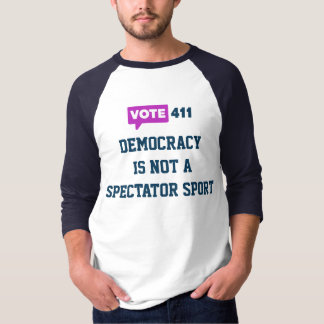 Vote411 Demokratie ist kein Zuschauersport Raglan T-Shirt