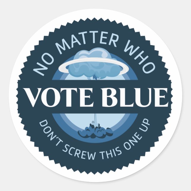 Vote Bleu Peu Importe Qui | Sticker (Devant)