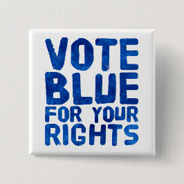 Vote Blue für Ihre Rechte Button