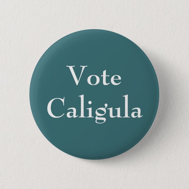 Vote Caligula Button (Vorderseite)