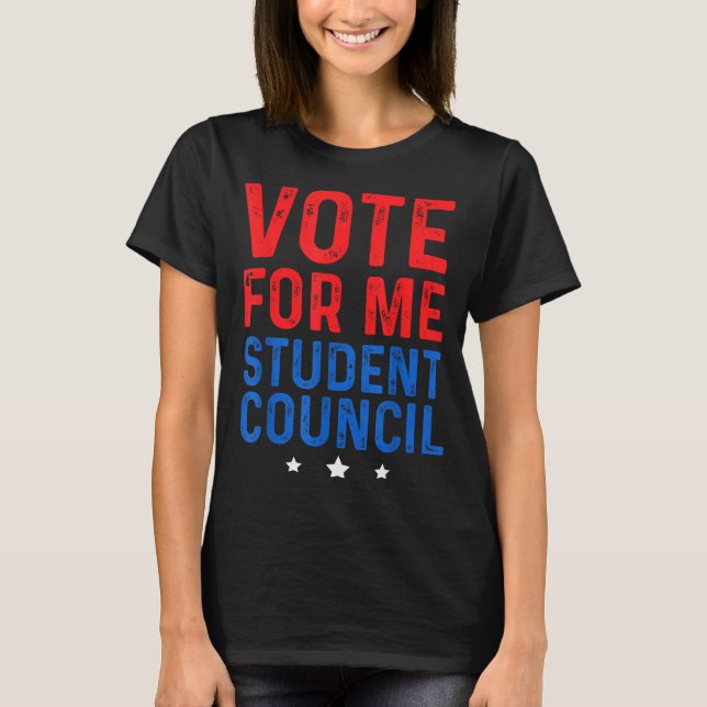 Vote For Me Student Council  T-Shirt (Vorderseite)