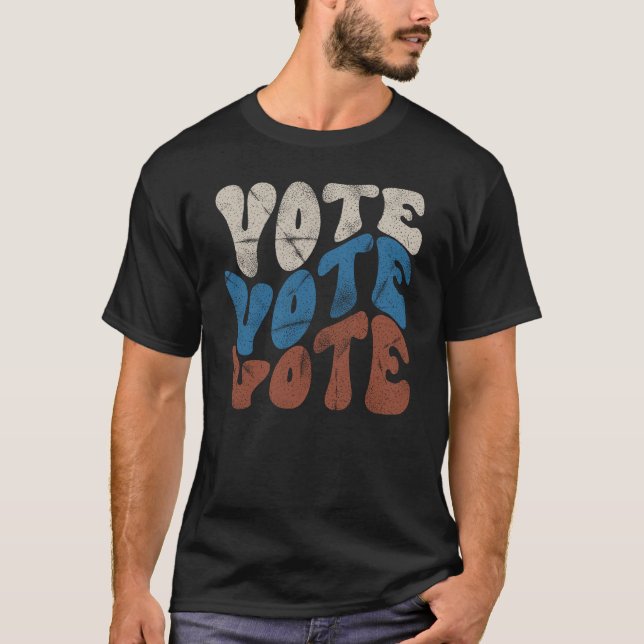 Vote Groovy Retro T - Shirt (Vorderseite)