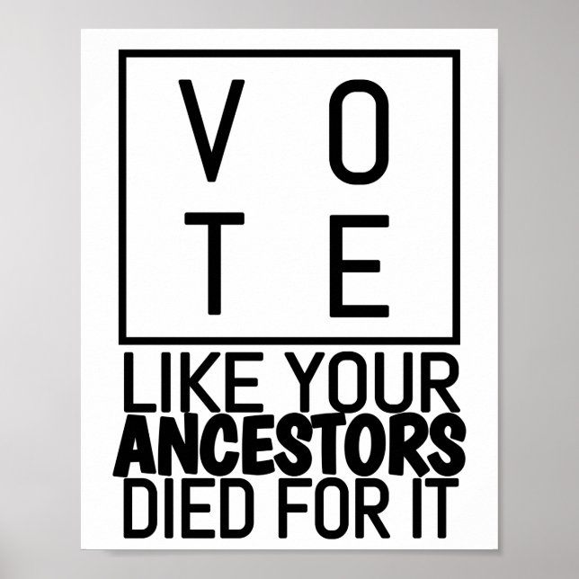 Vote Like Your Ancestors Died For It, Vote Poster (Vorne)