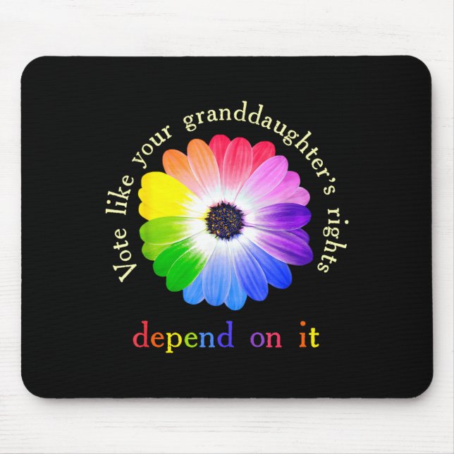 Vote Like Your Granddaughter's Rights Depend On It Mousepad (Vorne)