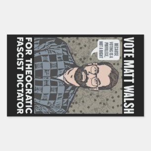 Vote Matt Walsh - Theokratischer Faschist - SBG4LI Rechteckiger Aufkleber