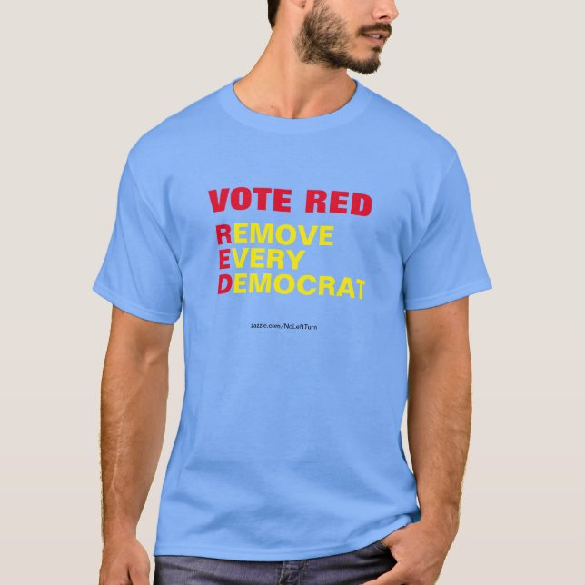Vote Red Supprimer chaque T-shirt démocrate (Devant)