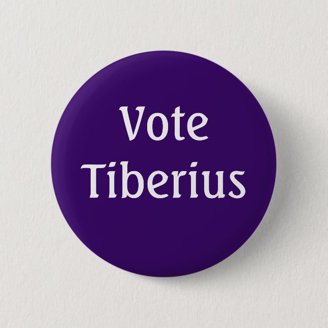 Vote Tiberius Roman Kaiser Button (Vorderseite)