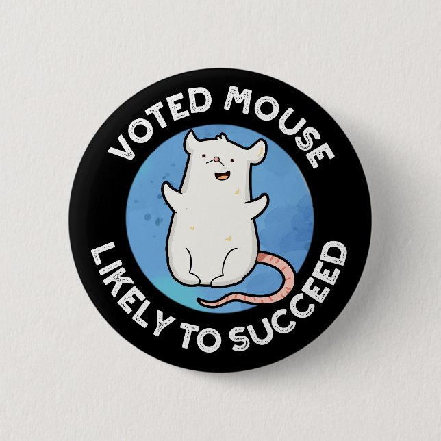 Voted Maus wahrscheinlich erfolgreich positive pun Button (Vorderseite)