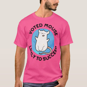 Voted Mouse wahrscheinlich für den Erfolg von Funn T-Shirt