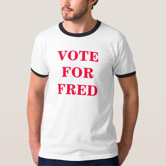 VOTEFORFRED T-Shirt (Vorderseite)