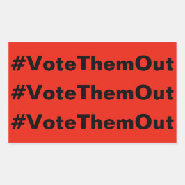 #VoteThemOut weißer Text auf rot-politischem Hinte Rechteckiger Aufkleber