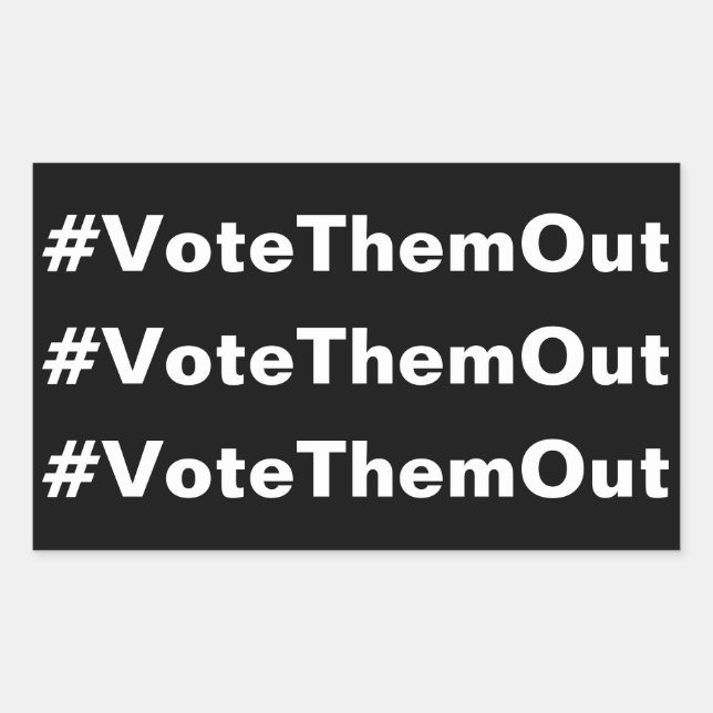 #VoteThemOut weißer Text auf schwarz politischem H Rechteckiger Aufkleber (Vorderseite)
