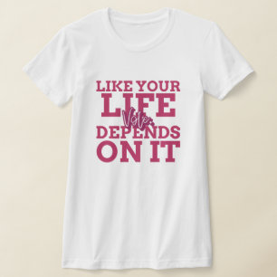 Votez Comme Votre Vie Dépend De Ce T-shirt