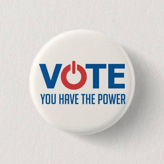 Votez. Vous avez le pouvoir. Badge (Devant)