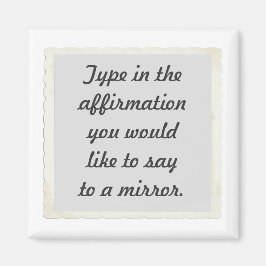 Votre affirmation sur un Magnet miroir