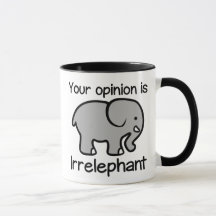 Votre avis est tasse de café d'Irrelephant
