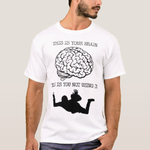 Votre cerveau sur un saut en parachute T-shirt drô