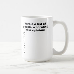 Votre liste d'opinions Amusante Mug
