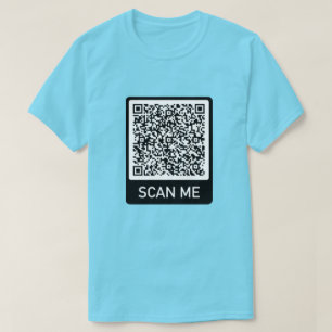 Votre QR Code Scan Me Personnalisé Funny T-Shirt