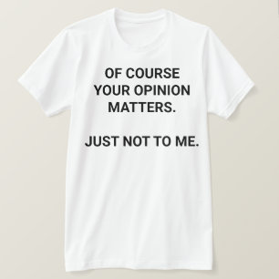 Votre T-shirt d'opinion