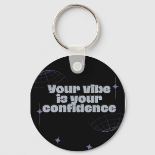 Votre vibe est votre porte-clés de confiance
