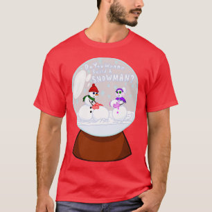 Voulez-Vous Construire Un Snowman TShirt