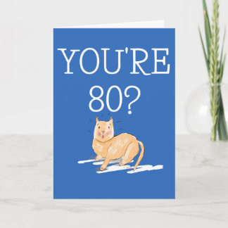 Vous avez 80 ans ? Carte de 80e anniversaire de ch