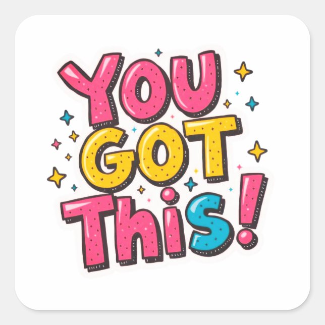 Vous Avez Ce - Sticker Carré Motivationnel (Devant)