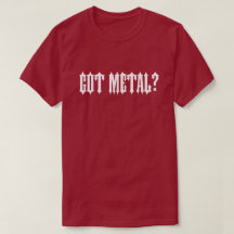 Vous avez du métal ? T-shirt