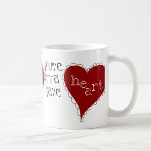 Vous devez avoir la tasse de coeur