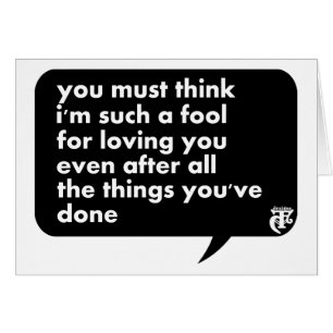 Vous devez penser que je suis un tel imbécile pour