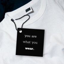 Vous êtes ce que vous portez - Étiquette de vêteme