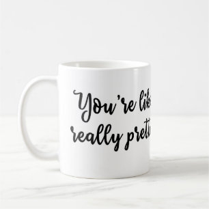 Vous êtes comme la tasse vraiment jolie