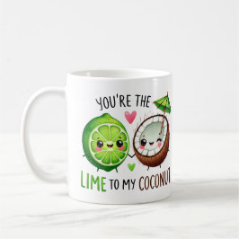 Vous êtes la chaux à ma noix de coco - Mug