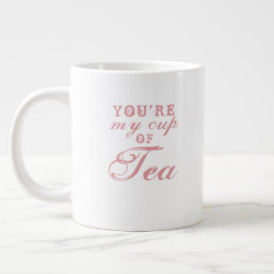 Vous êtes ma tasse de thé citation mugs café drôle