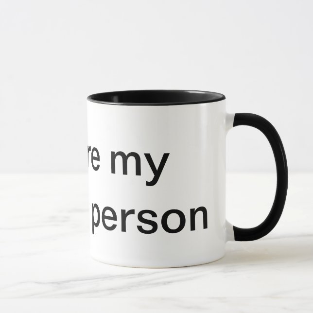 vous êtes ma tasse préférée de personne (Droite)